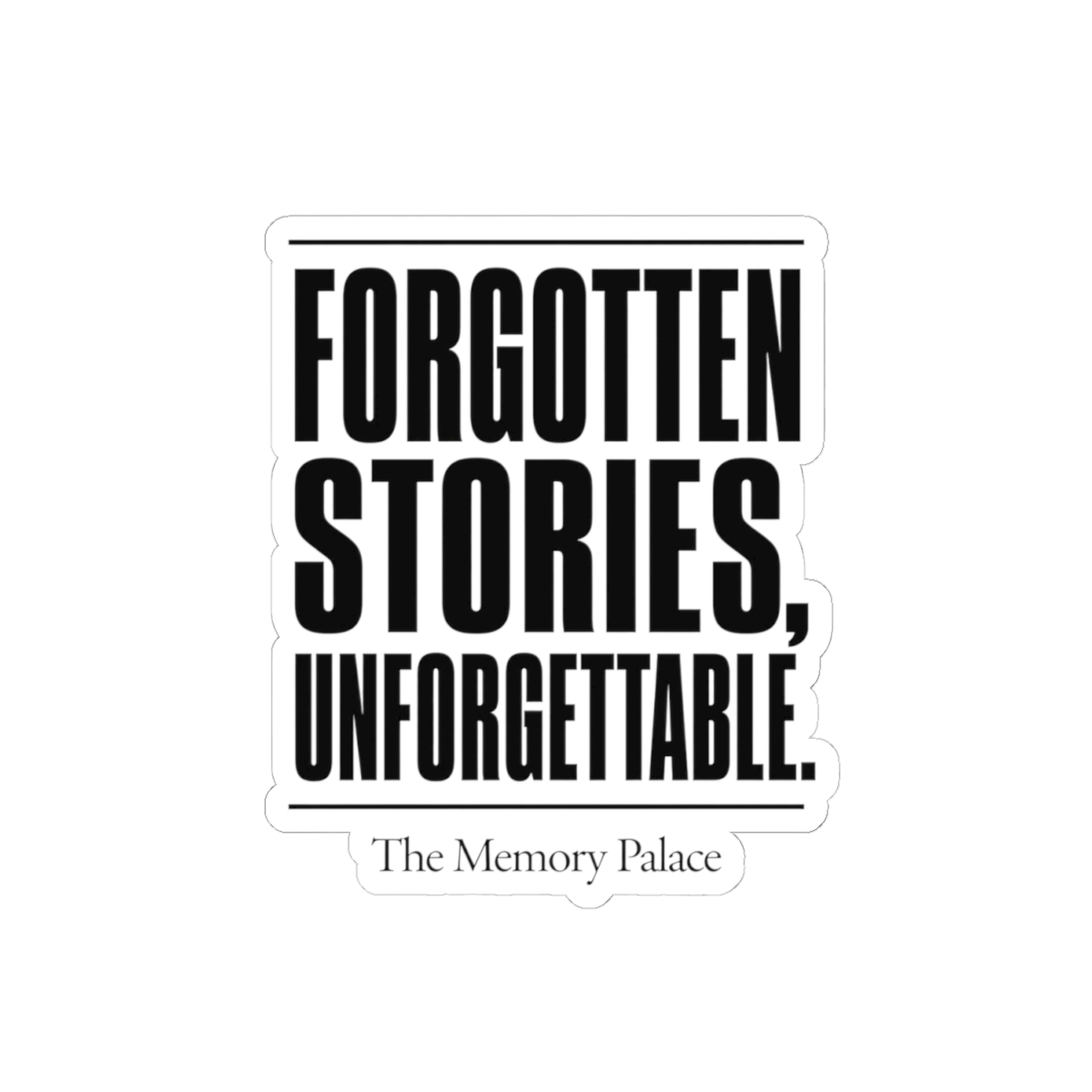 The Memory Palace "Forgotten Stories, Unforgettable." Sticker - alternate angle 5, merchandise