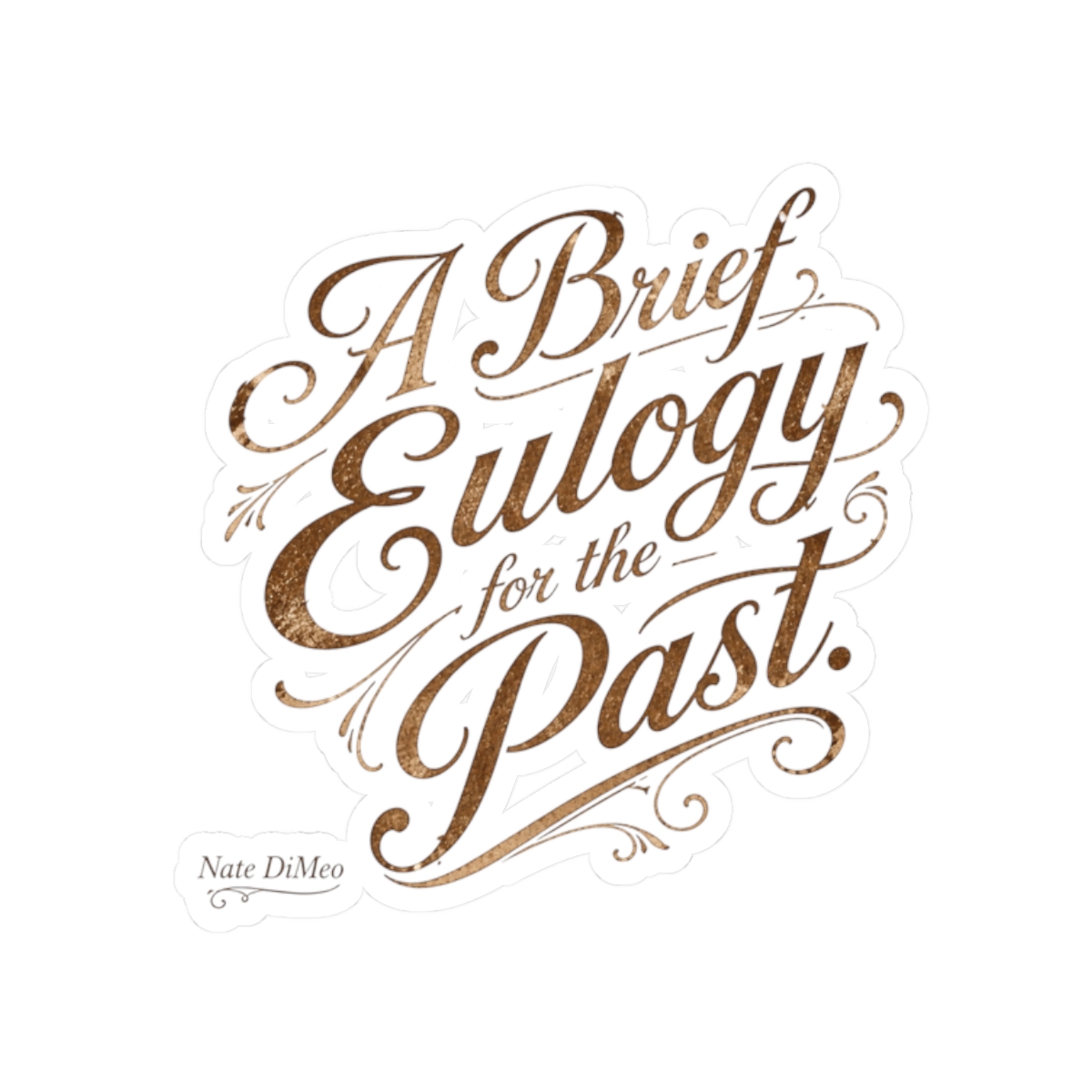 The Memory Palace "A Brief Eulogy for the Past." Sticker - Official Stickers merchandise